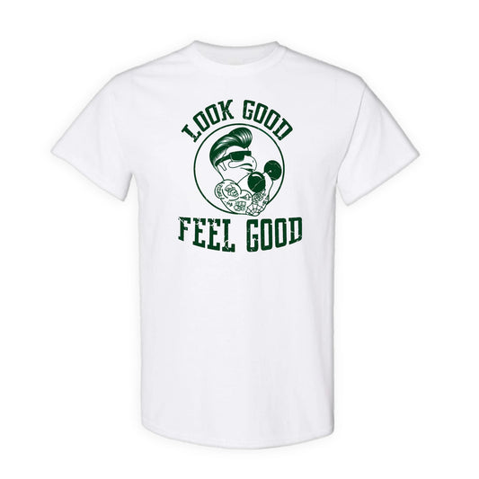 Look Good, Feel Good T-shirt